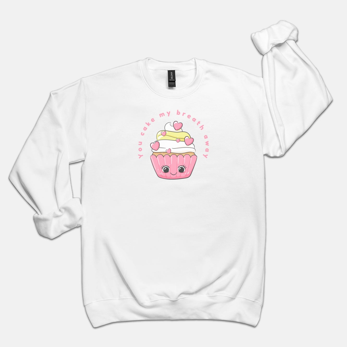 You Cake My Breath Away Crew Neck Sweatshirt