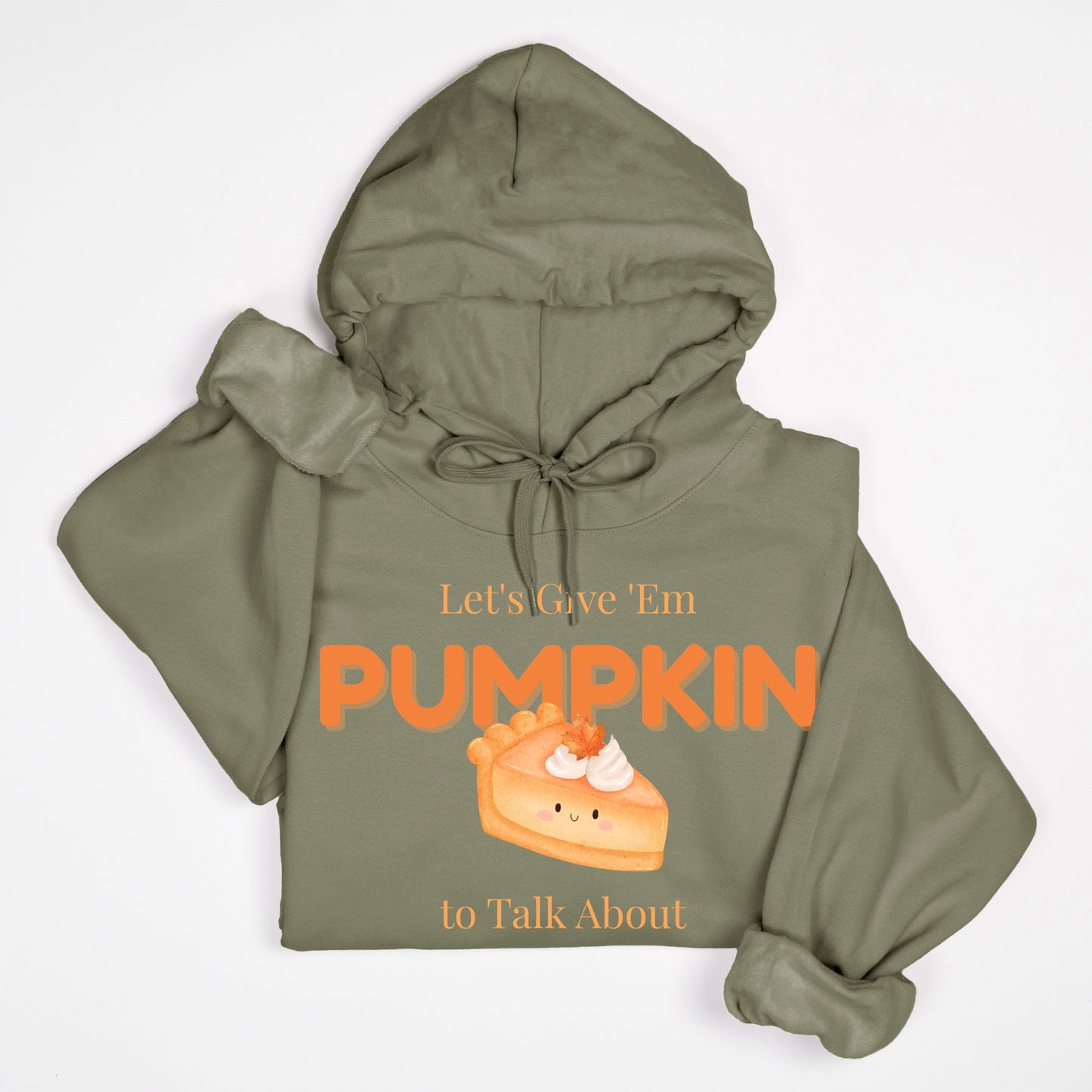 Let’s Give ’Em Pumpkin to Talk About Hoodie