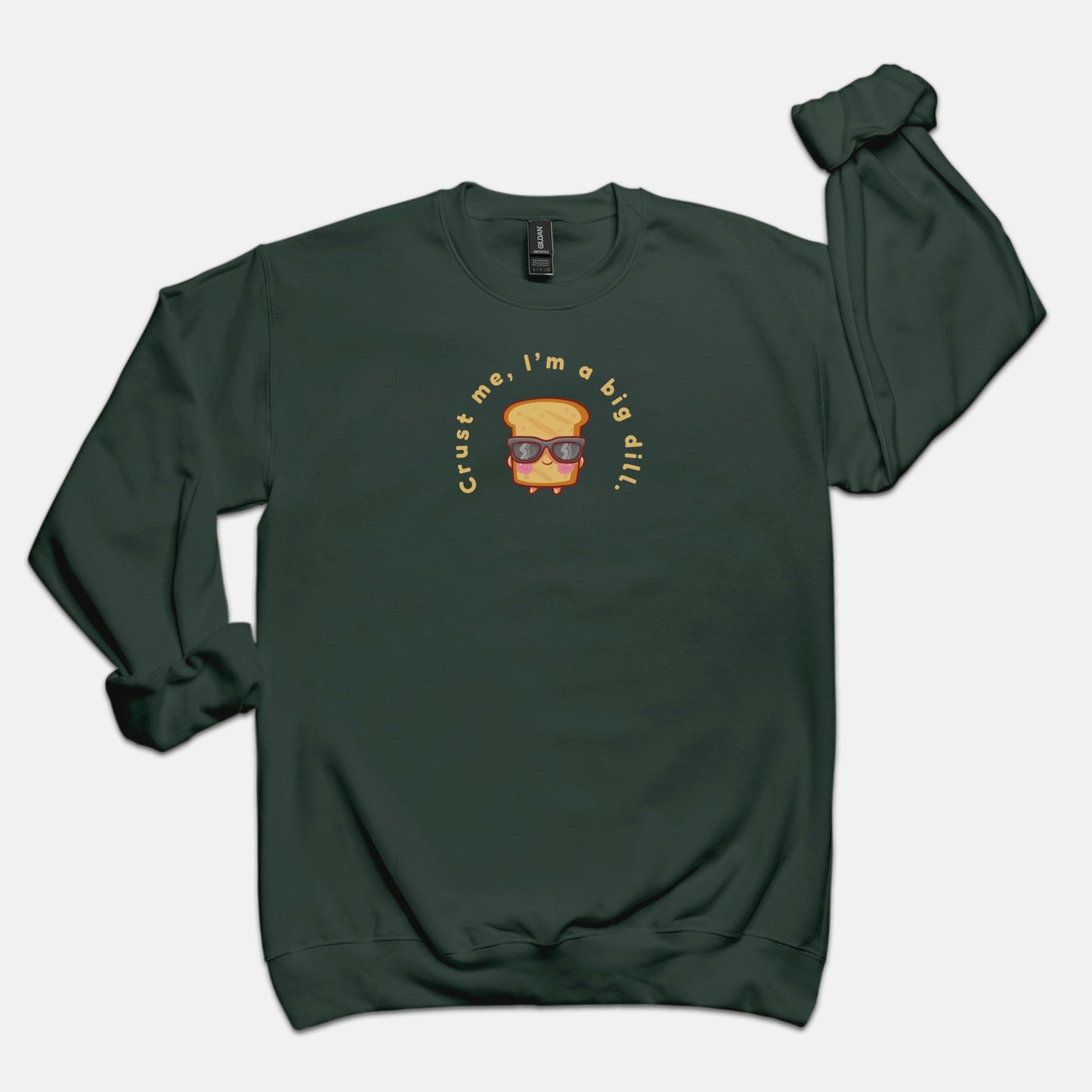 Crust Me, I'm a Big Dill Crew Neck Sweatshirt