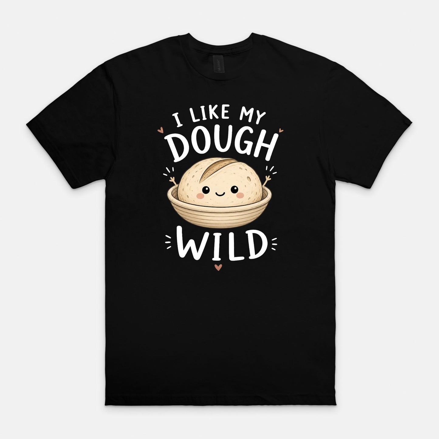 I Like My Dough Wild T-Shirt