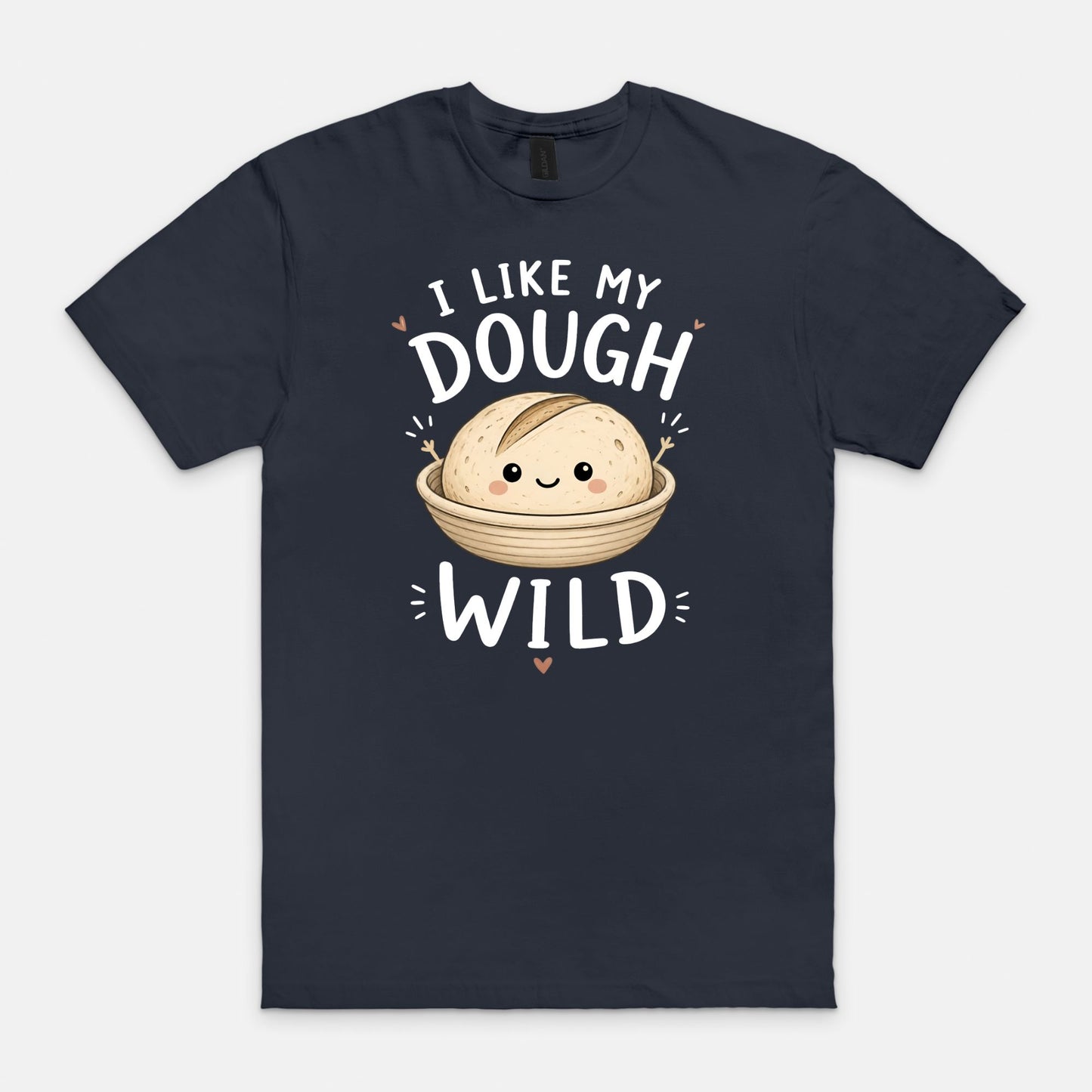 I Like My Dough Wild T-Shirt