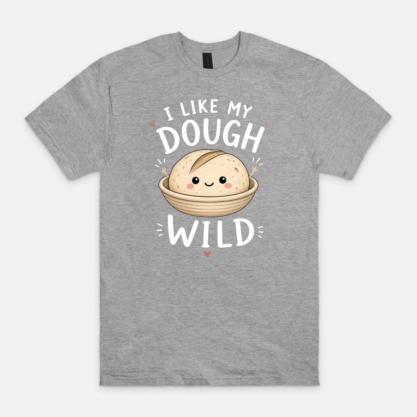 I Like My Dough Wild T-Shirt