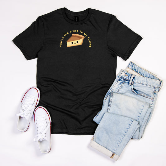 You're the Crust to My Filling Soft-style T-Shirt