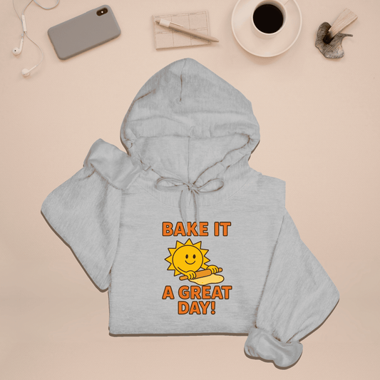 Bake It a Great Day Hoodie